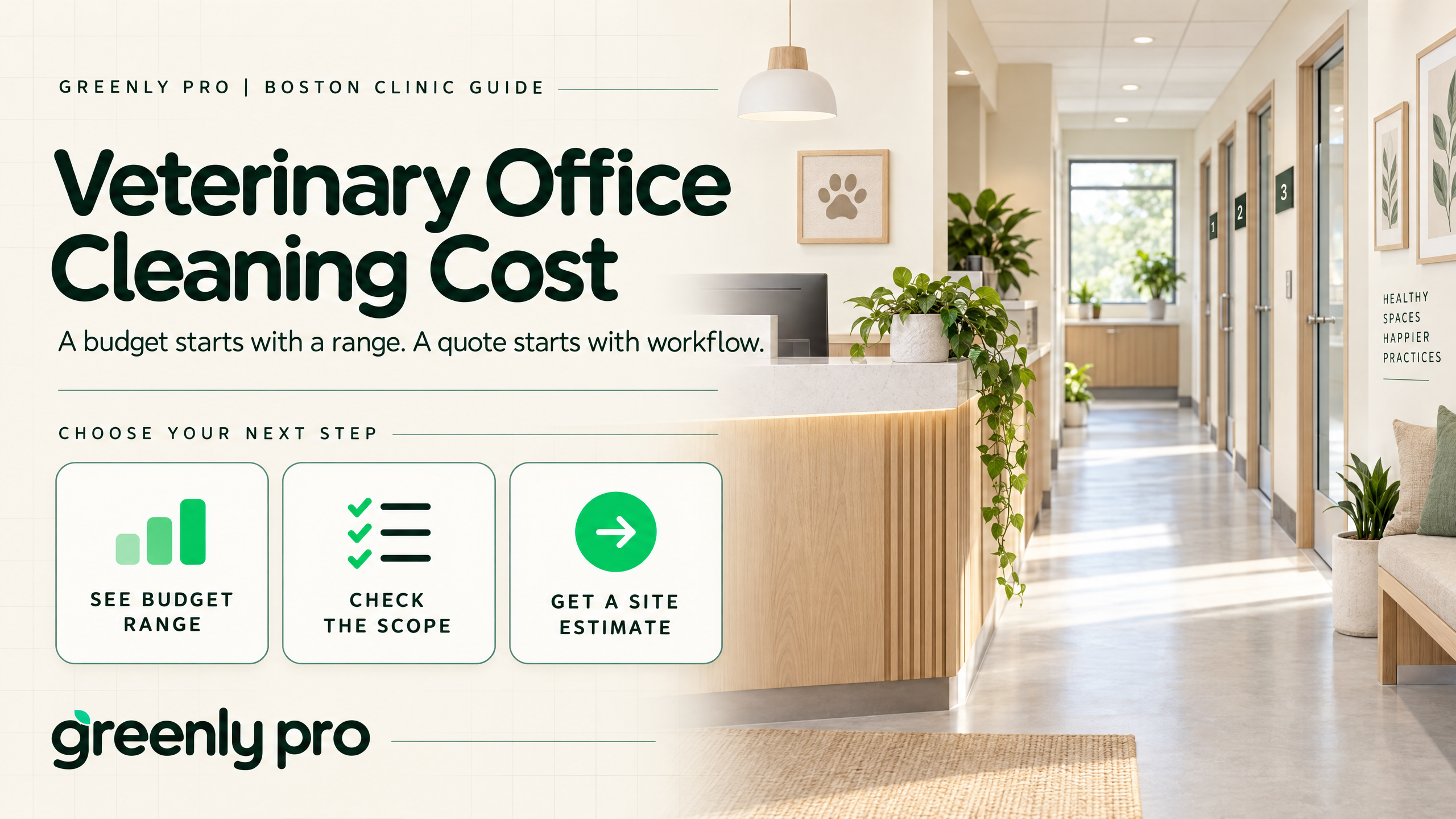 Veterinary office cleaning cost in Boston: Greenly Pro clinic guide to budget ranges, scope, and why a quote starts with workflow rather than square footage.