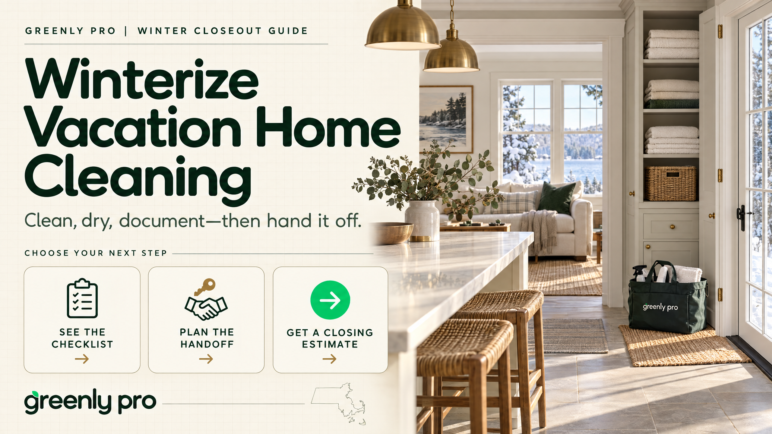 Winterize vacation home cleaning guide from Greenly Pro: clean, dry, document, then hand off, with a closing checklist and estimate.